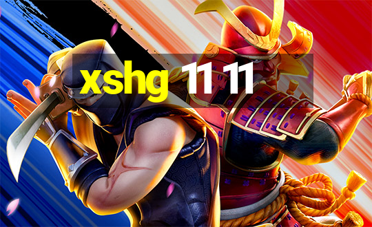 xshg 11 11