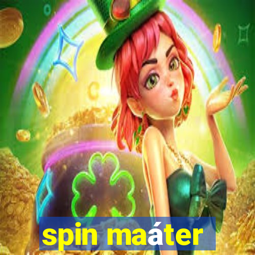 spin maáter