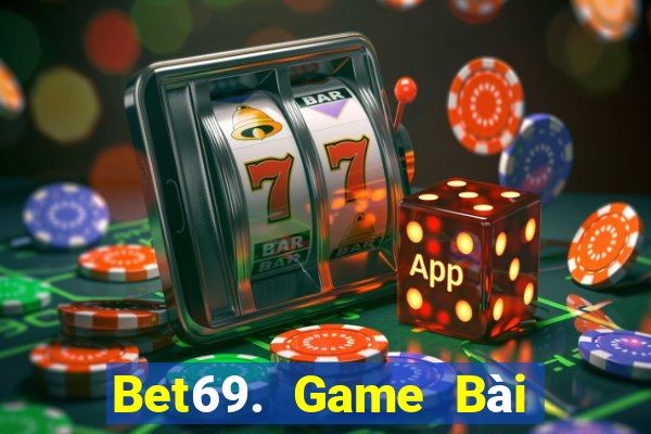 Bet69. Game Bài 247 Club