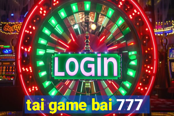 tai game bai 777