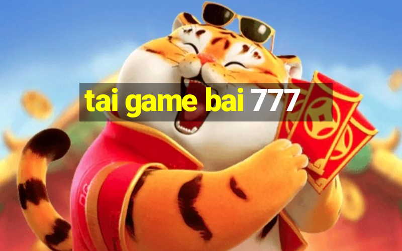 tai game bai 777