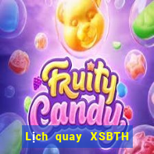 Lịch quay XSBTH ngày 25