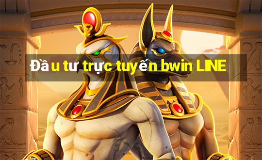 Đầu tư trực tuyến bwin LINE