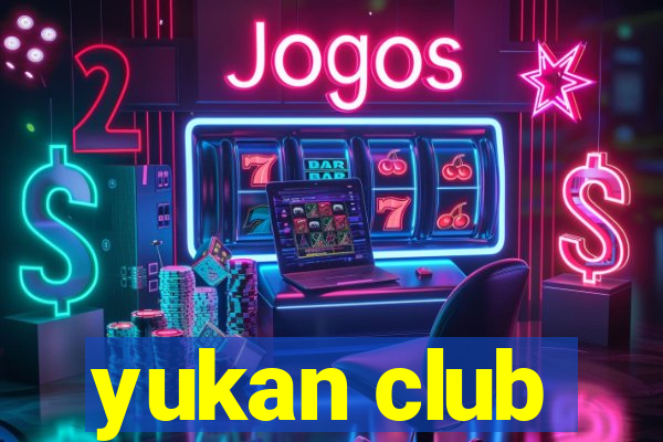 yukan club