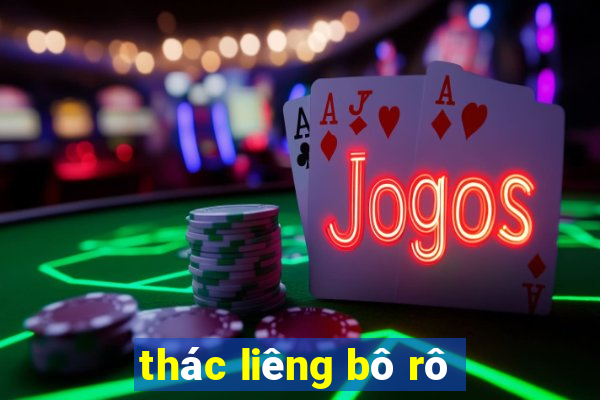 thác liêng bô rô