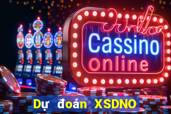 Dự đoán XSDNO ngày 10