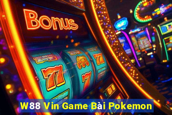 W88 Vin Game Bài Pokemon