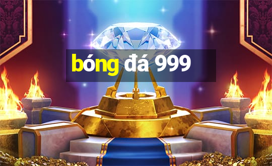 bóng đá 999