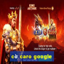 cờ caro google