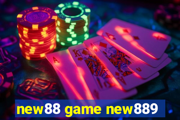 new88 game new889