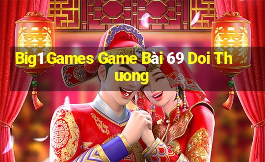 Big1 Games Game Bài 69 Doi Thuong