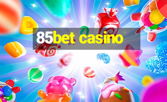 85bet casino