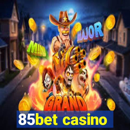 85bet casino