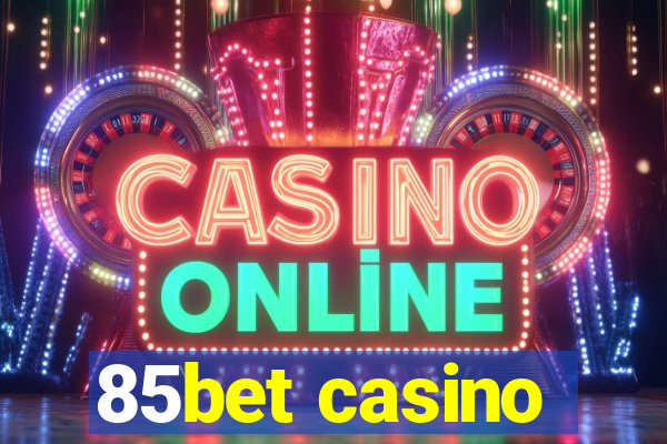 85bet casino