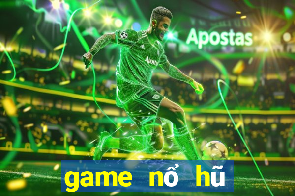 game nổ hũ nạp thẻ bit