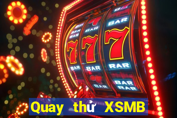 Quay thử XSMB ngày 28