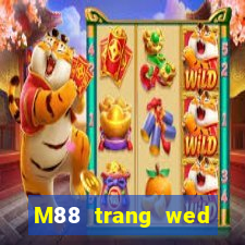 M88 trang wed đầy xổ số