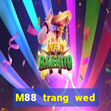 M88 trang wed đầy xổ số