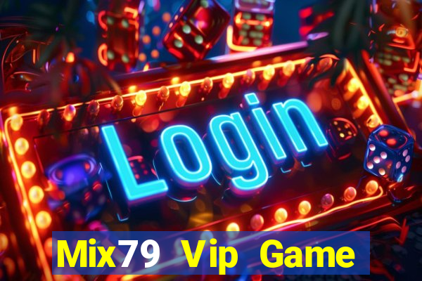 Mix79 Vip Game Bài Ma Thuật