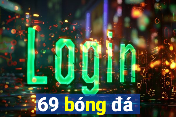 69 bóng đá