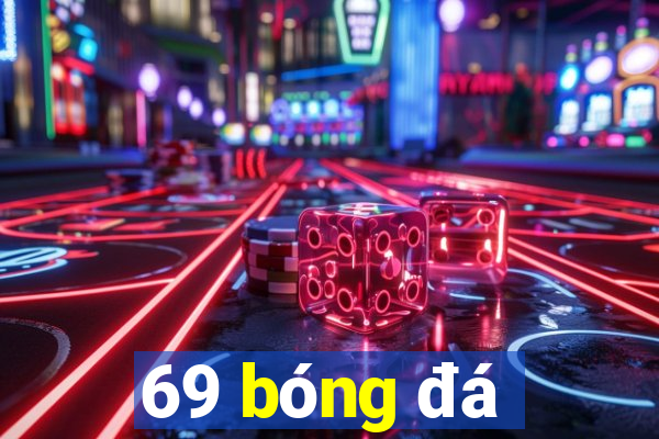 69 bóng đá