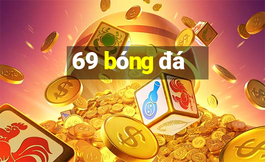 69 bóng đá