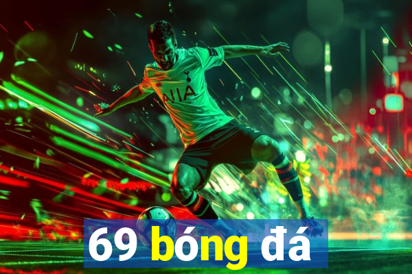 69 bóng đá