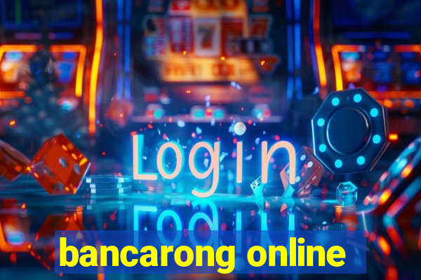 bancarong online