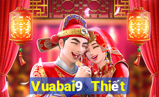 Vuabai9 Thiết bị di động mới