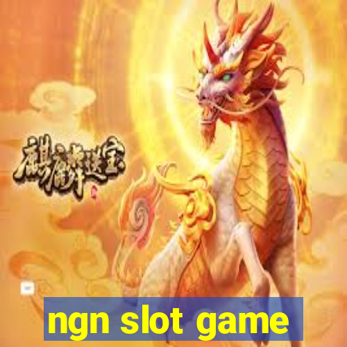 ngn slot game