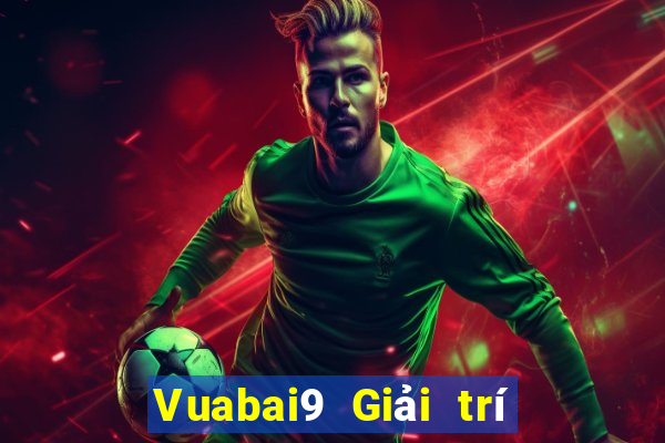 Vuabai9 Giải trí Tải về