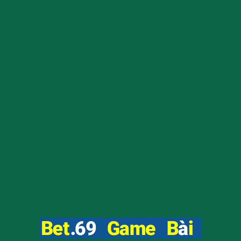 Bet.69 Game Bài Nạp The Garena