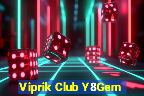 Viprik Club Y8Gem