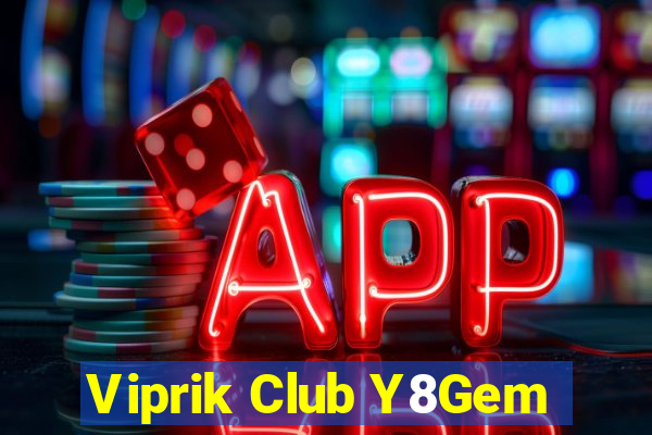 Viprik Club Y8Gem