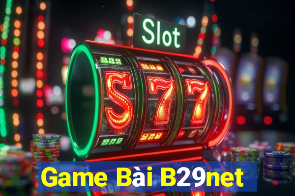 Game Bài B29net