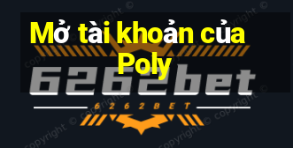 Mở tài khoản của Poly