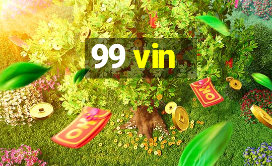 99 vin