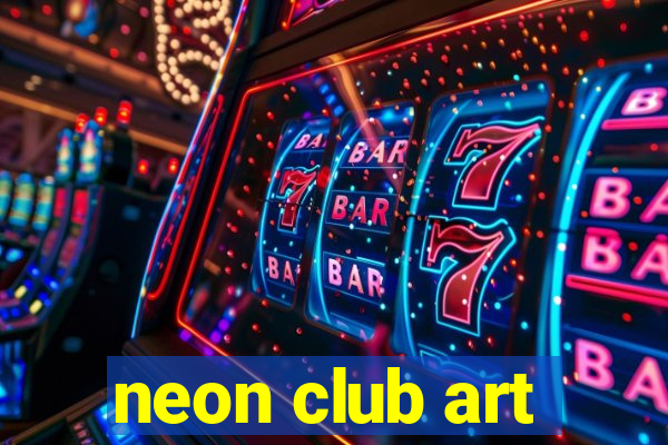 neon club art