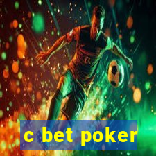 c bet poker