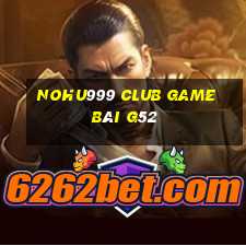 Nohu999 Club Game Bài G52