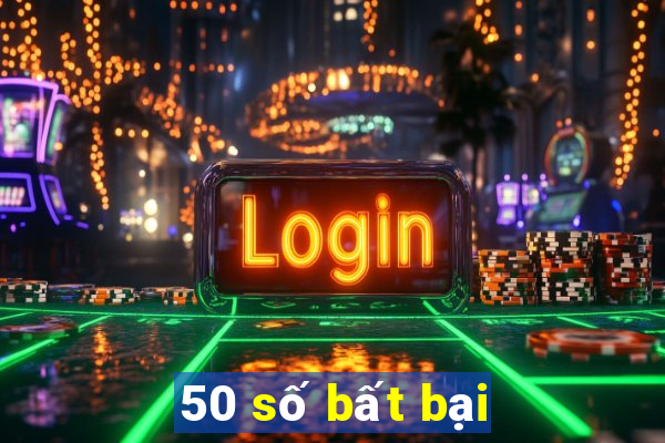 50 số bất bại