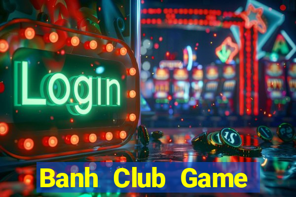 Banh Club Game Bài Go88