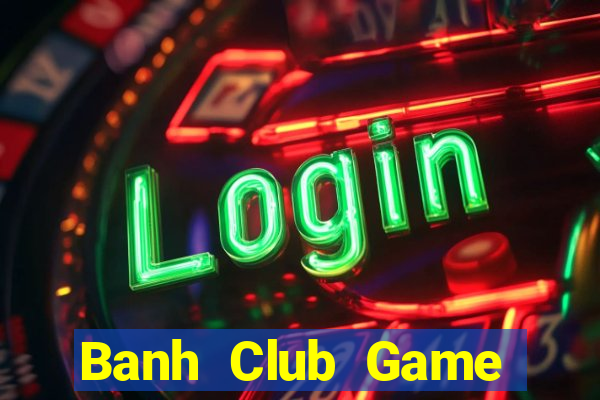 Banh Club Game Bài Go88