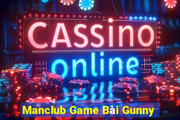 Manclub Game Bài Gunny