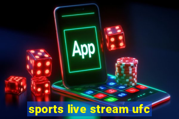 sports live stream ufc