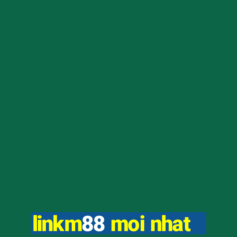 linkm88 moi nhat