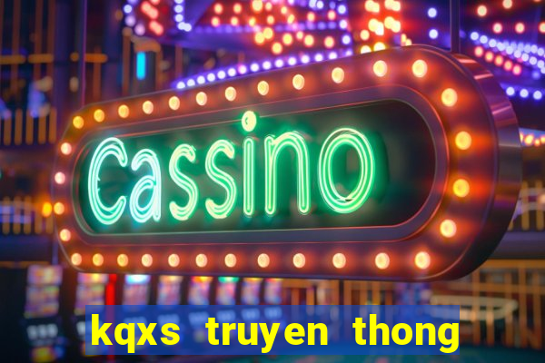 kqxs truyen thong hom nay