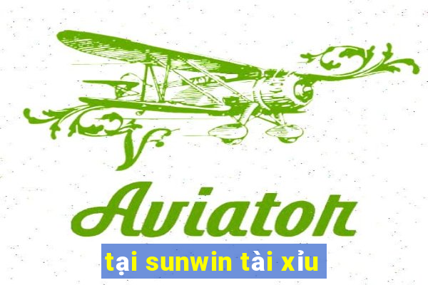 tại sunwin tài xỉu