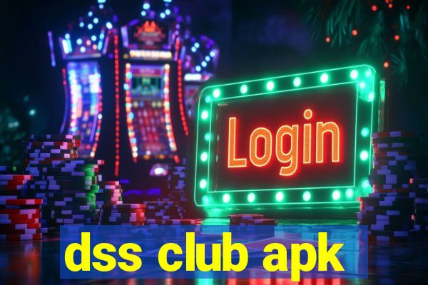 dss club apk