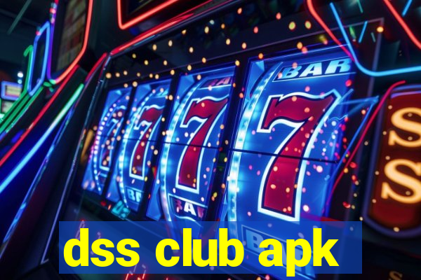 dss club apk